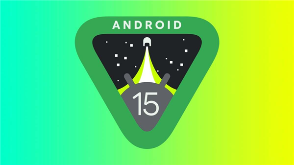 正式版呼之欲出！Android 15最后一个测试版发布：谷歌Pixel 9全球首发
