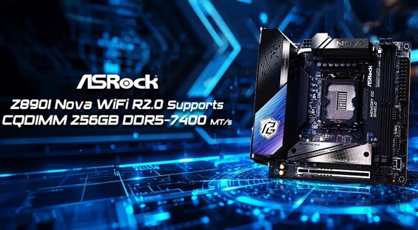 容量与速度兼得!华擎Z890新战绩:256GB DDR5跑出7400MT/s